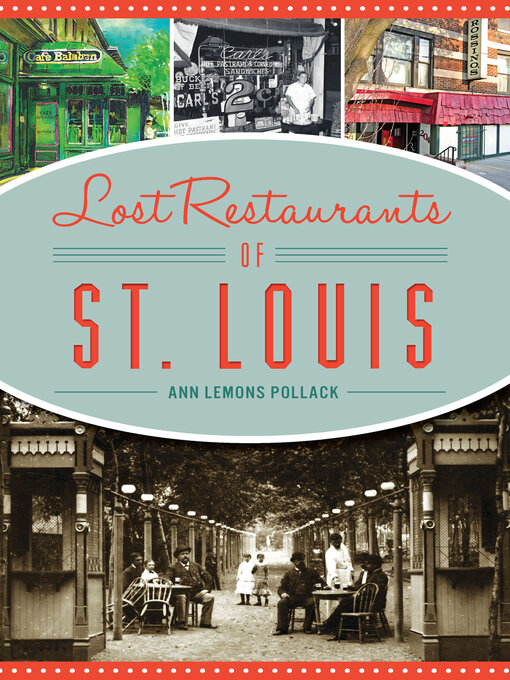 Title details for Lost Restaurants of St. Louis by Ann Lemons Pollack - Available